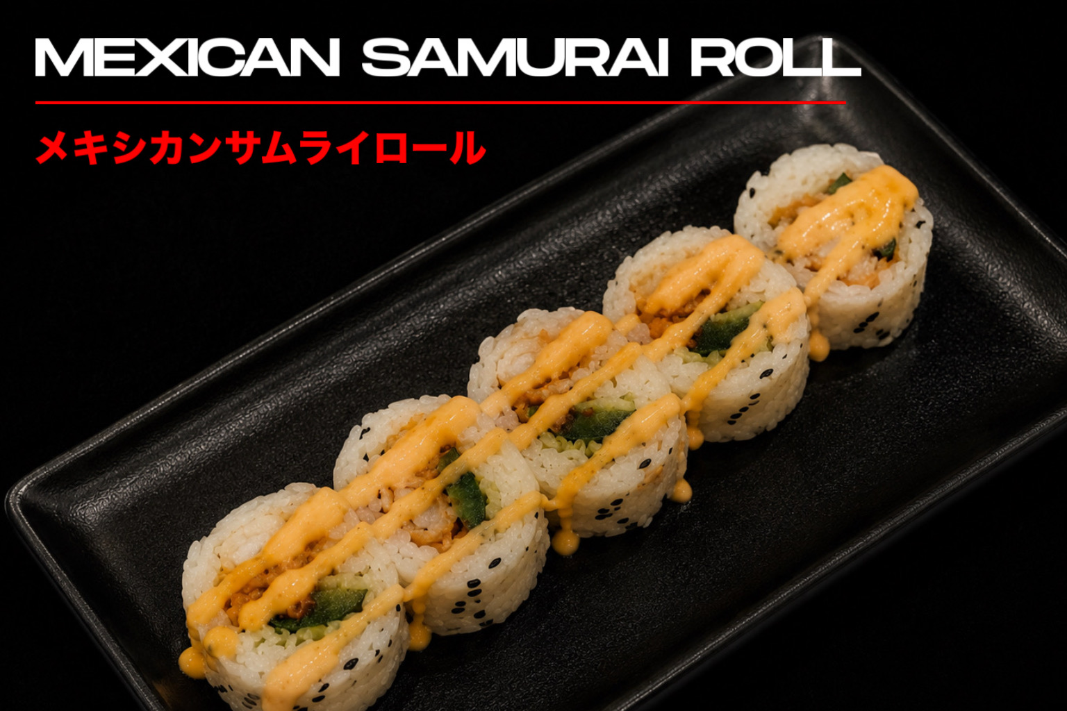 Mexican Samurai Roll